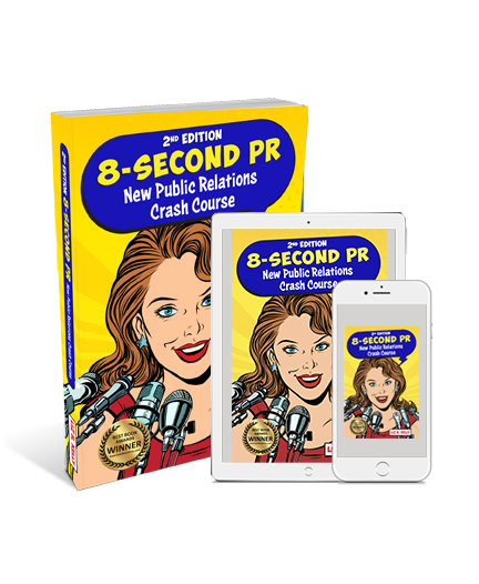 8-Second PR New Public Relations Crash Course 2nd Edition